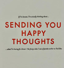 Load image into Gallery viewer, Sending you happy thoughts READ THE SMALL PRINT